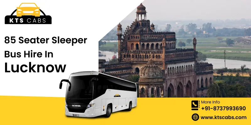  85 Seater Sleeper Bus Hire in Lucknow