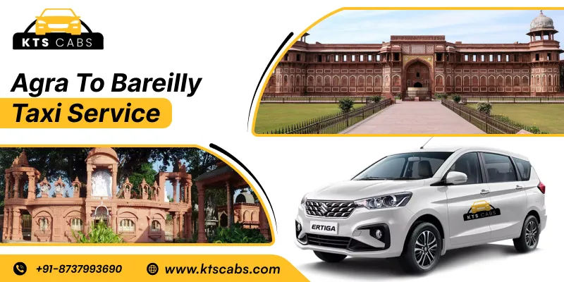 Agra To Bareilly Taxi Service