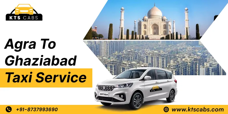 Agra to Ghaziabad Taxi Service