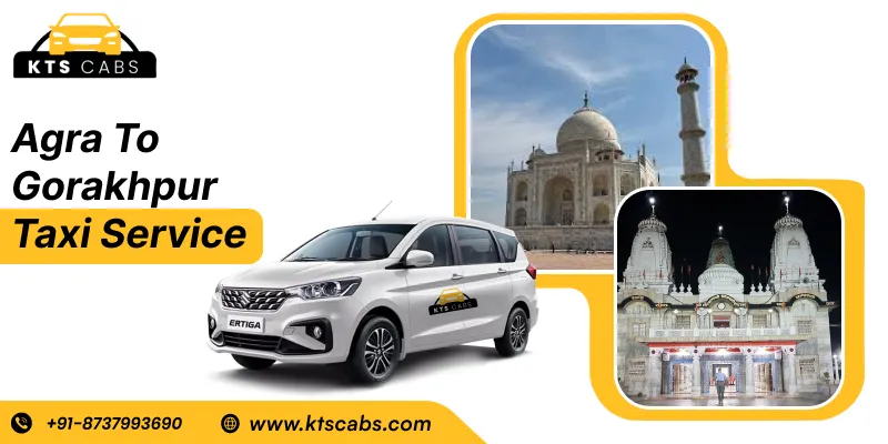 Agra to Gorakhpur Taxi Service