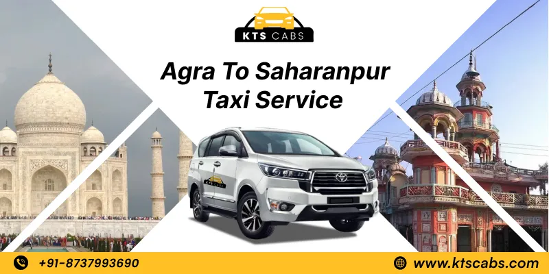 Agra to Saharanpur Taxi Service