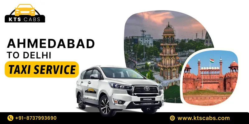 Ahmedabad to Delhi Taxi Service