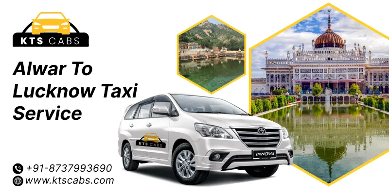 Alwar to Lucknow Taxi Service