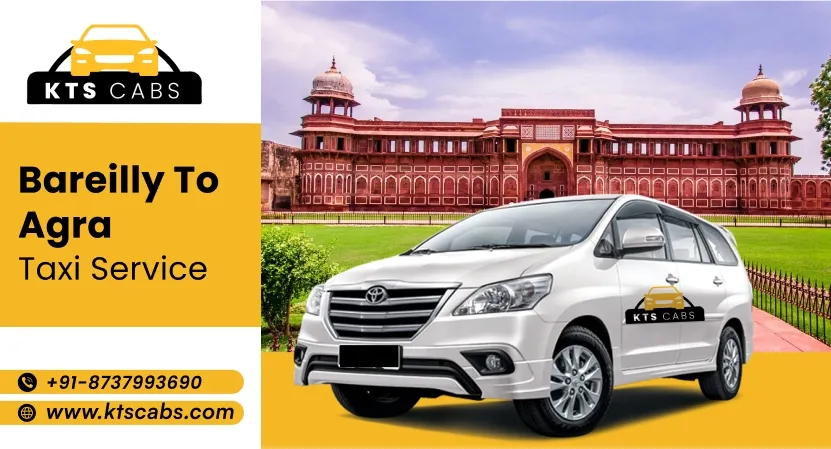 Bareilly to Agra Taxi Service