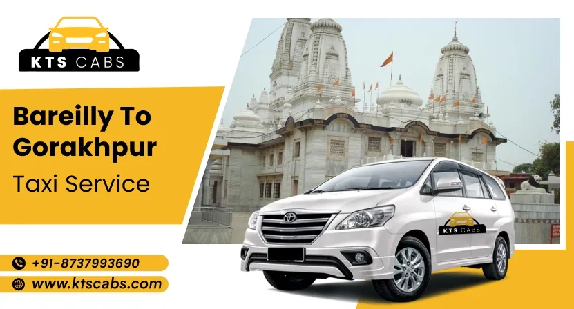 Bareilly to Gorakhpur Taxi Service