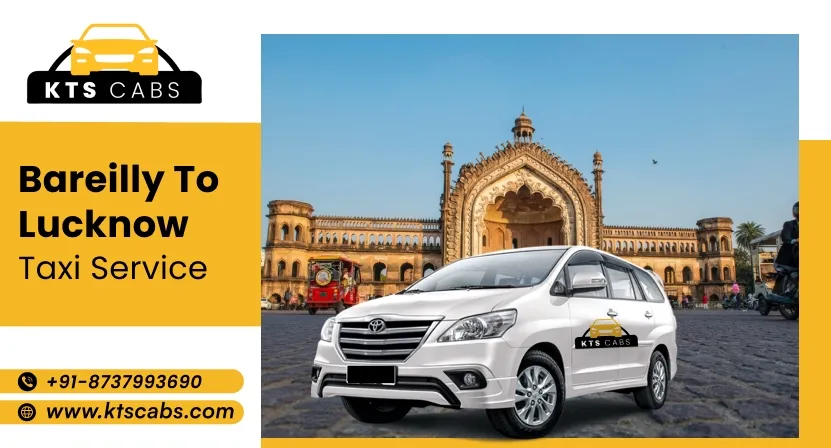 Bareilly to Lucknow Taxi Service