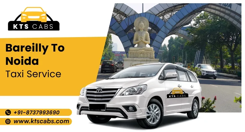 Bareily to Noida Taxi service