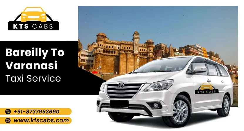 Bareilly to Varanasi Taxi Service