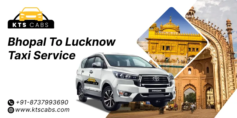 Bhopal to Lucknow Taxi Service