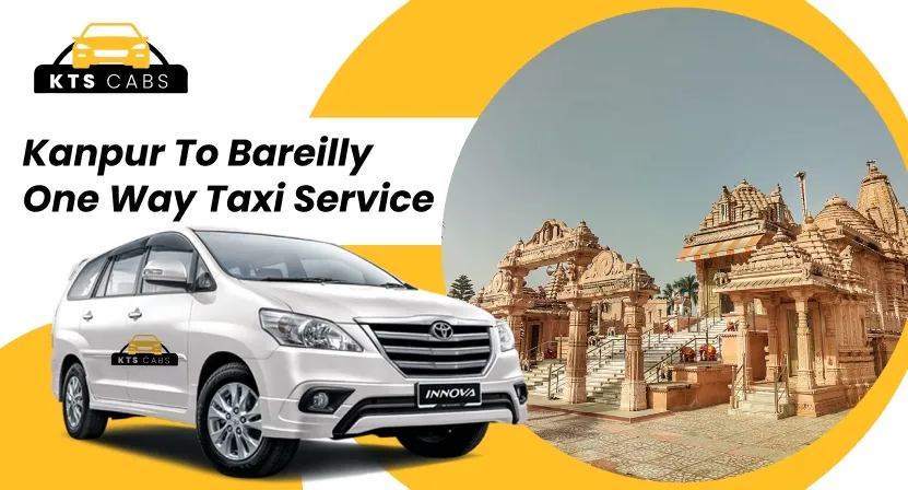 Book Kanpur to Bareilly One-Way Taxi