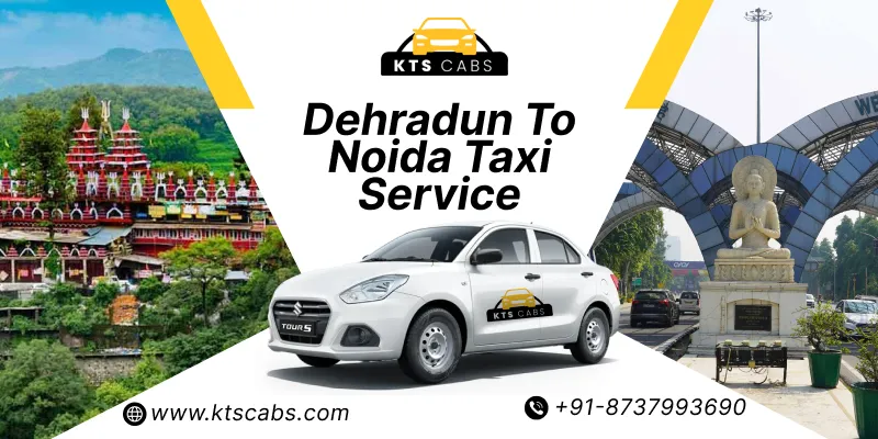 Dehradun To Noida Taxi Service