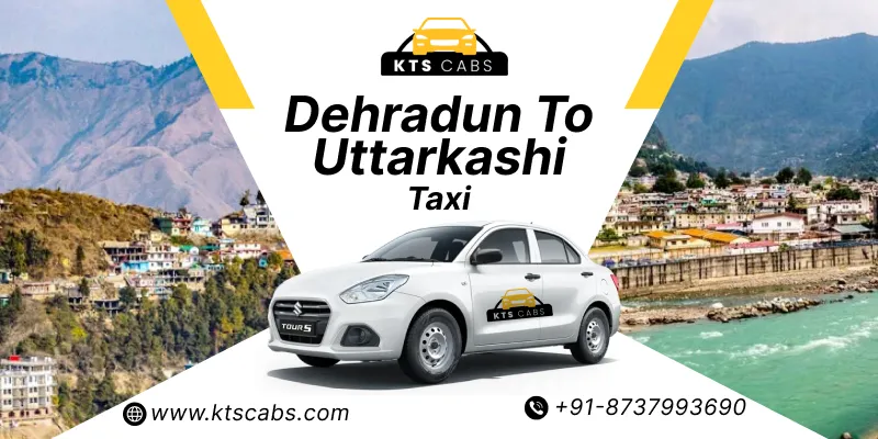 Dehradun to Uttarkashi Taxi Service