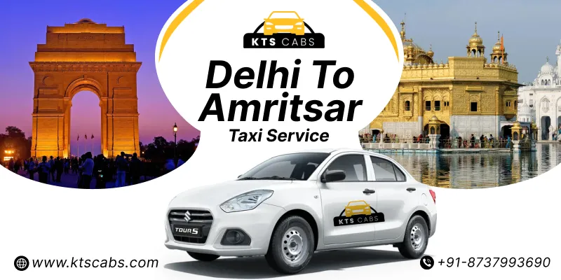 Delhi to Amritsar Taxi Service