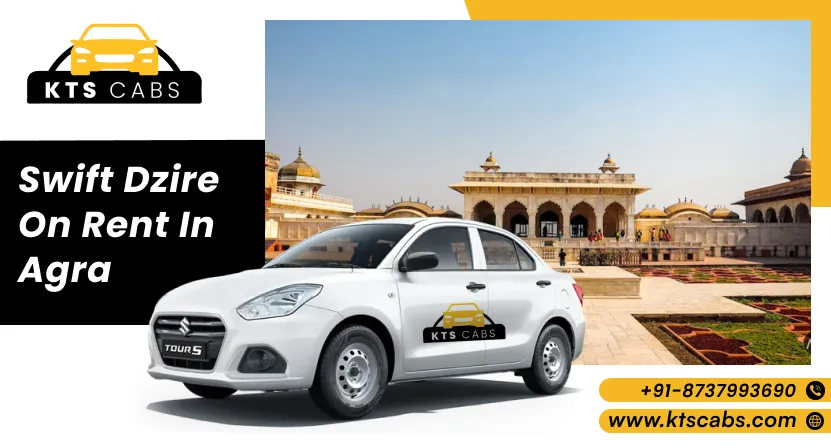 Swift Dzire On Rent In Agra