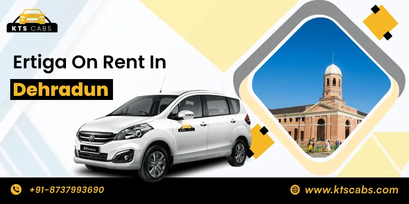 Ertiga On Rent In Dehradun