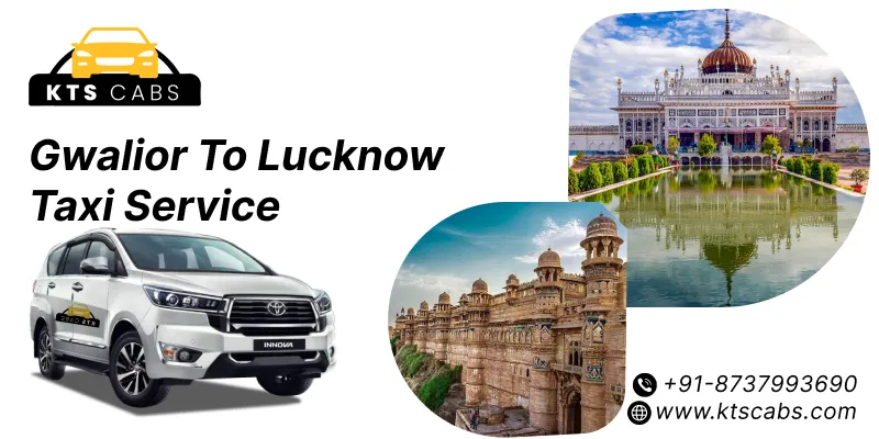 Gwalior to Lucknow Cab 