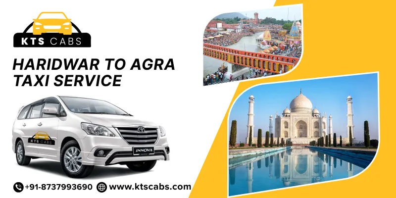 Haridwar to Agra Taxi Service
