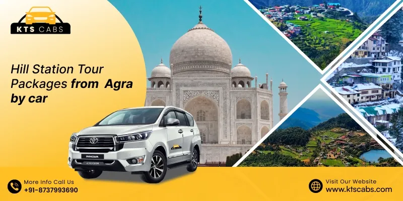 Hill Station Tour Packages from Agra by Car
