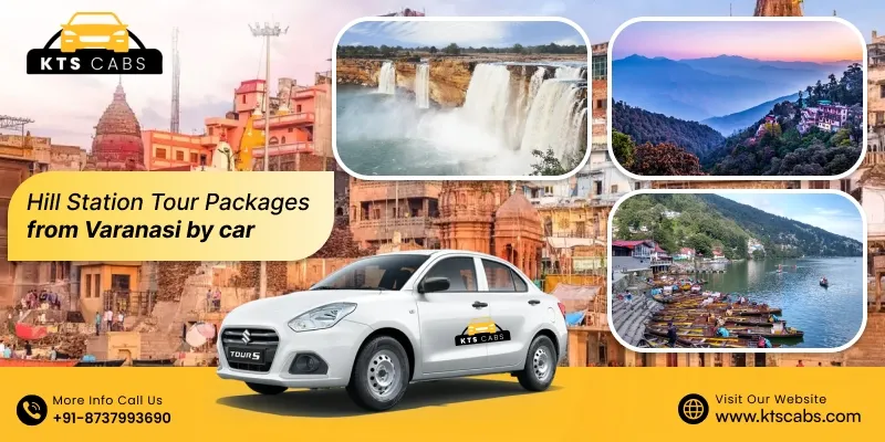 Hill Station Tour Packages from Varanasi by Car