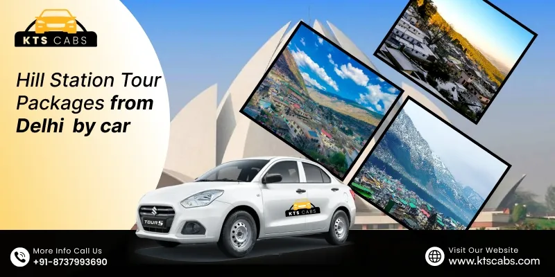 Hill Station Tour Packages from Delhi by Car