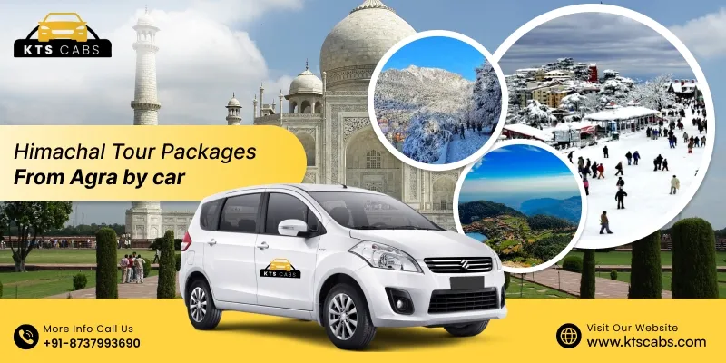 Himachal Tour Packages from Agra by Car