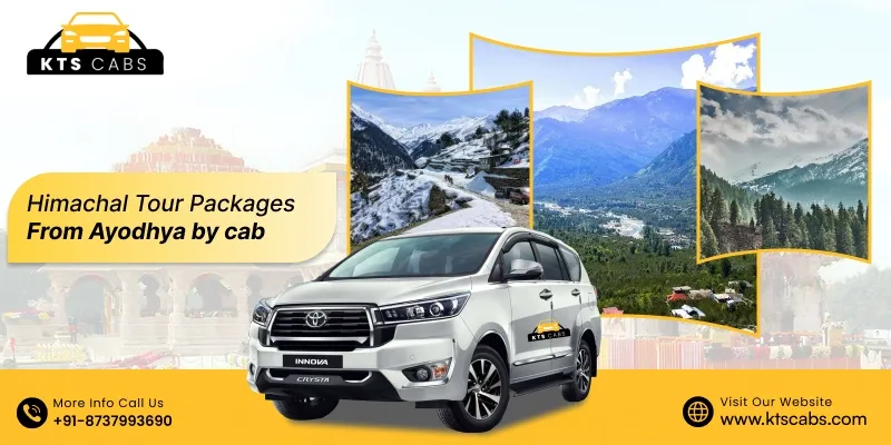 Himachal Tour Packages from Ayodhya by Cab