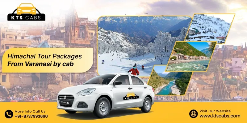 Himachal Tour Packages from Varanasi by Cab