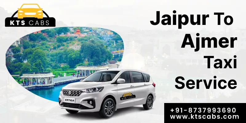 Jaipur to Ajmer Taxi Service