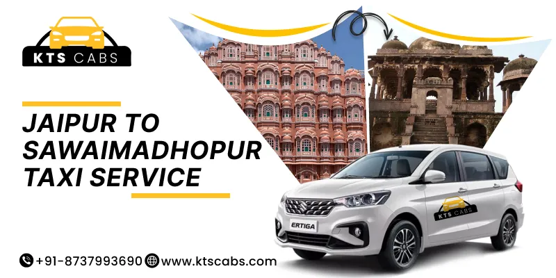 Jaipur to Sawai Madhopur Taxi Service