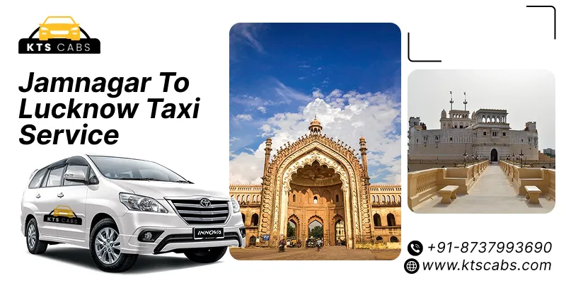 Jamnagar to Lucknow Taxi Service