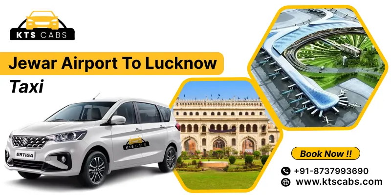 Jewar Airport to Lucknow Taxi Service