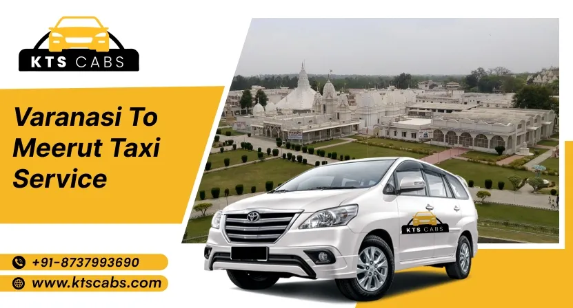 Varanasi to Meerut Taxi Service