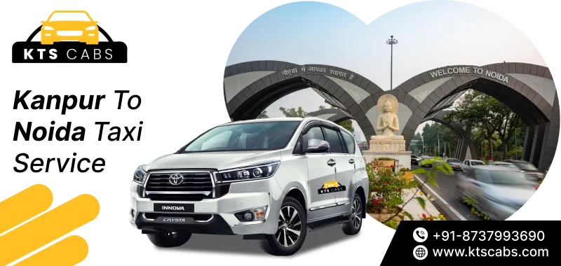 Kanpur to Noida Taxi Service