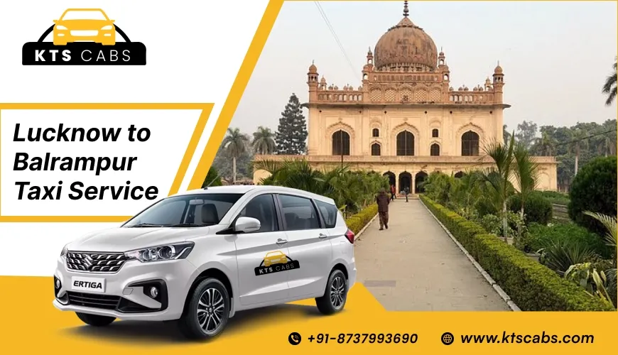 Lucknow to Balrampur Taxi Service