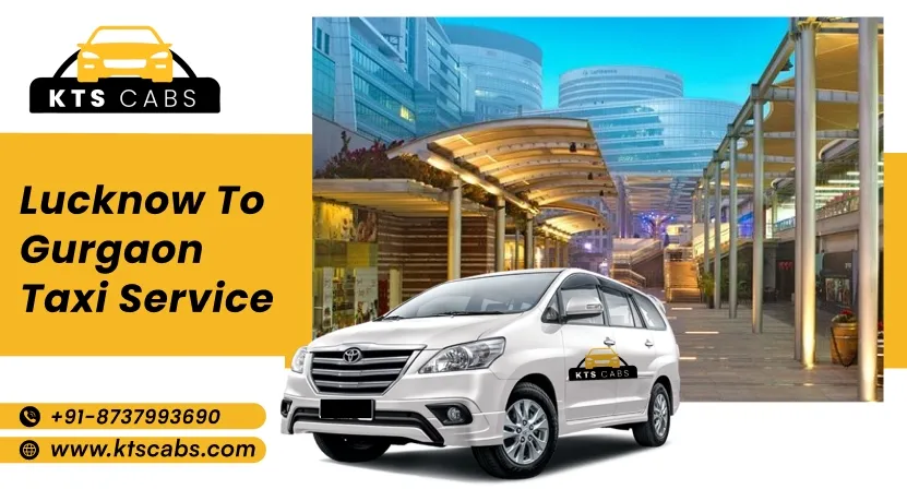 Lucknow to Gurgaon Taxi Service