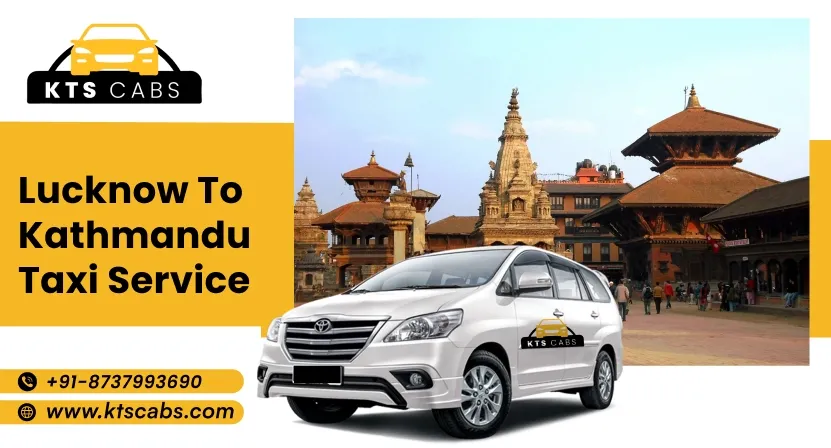 Lucknow to Kathmandu taxi service