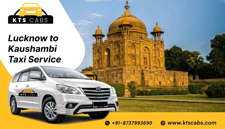 Lucknow to Kaushambi Taxi Service