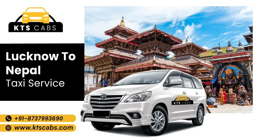 Lucknow to Nepal taxi service