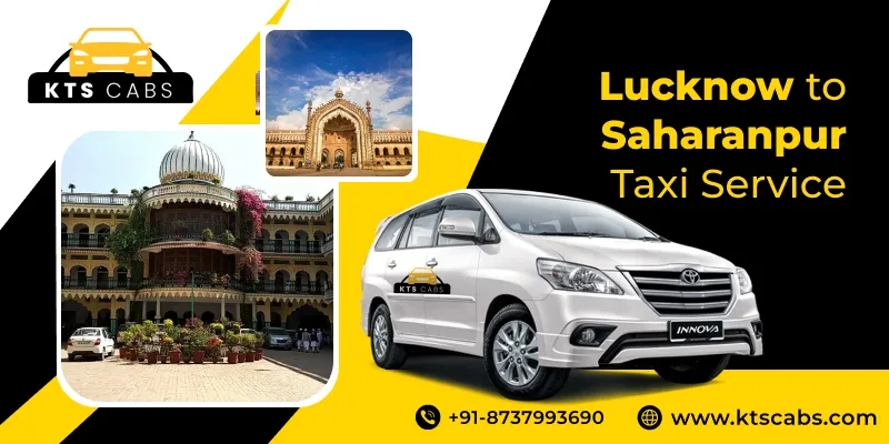 Lucknow to Saharanpur Taxi Service