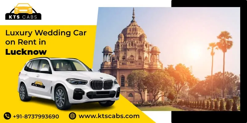 Luxury wedding car on rent in Lucknow