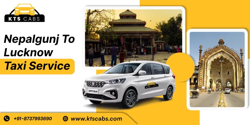 Nepalgunj To Lucknow Taxi Service
