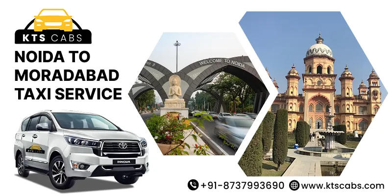 Noida To Moradabad Taxi Service
