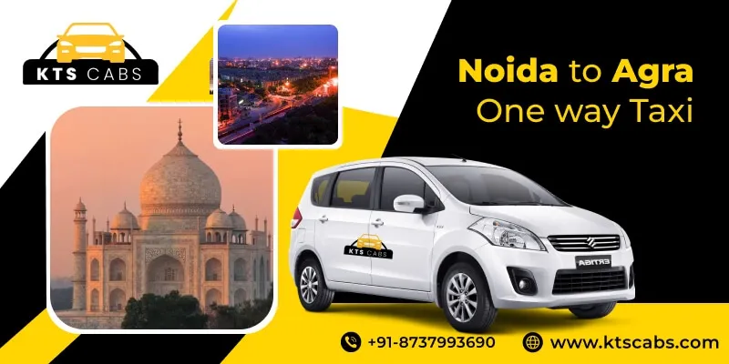 Noida to Agra one way taxi service