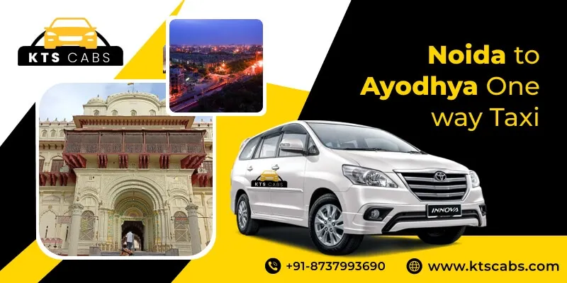 Noida to Ayodhya one way taxi service