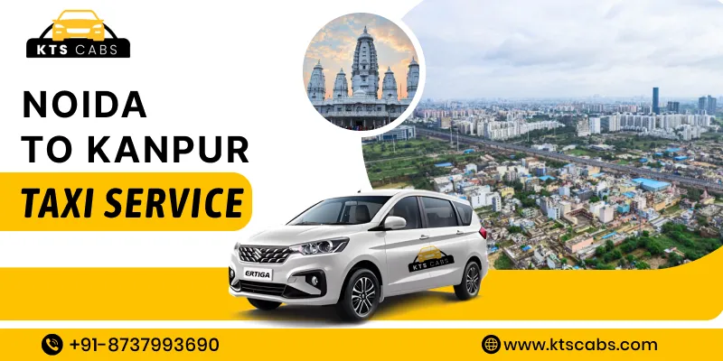  Noida to Kanpur Taxi Service