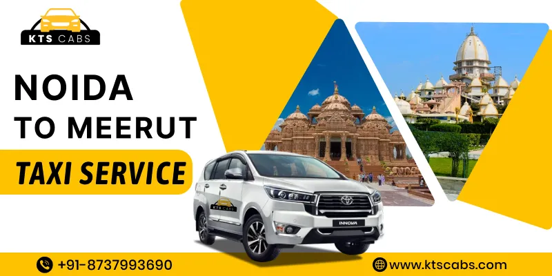 Noida to Meerut Taxi Service