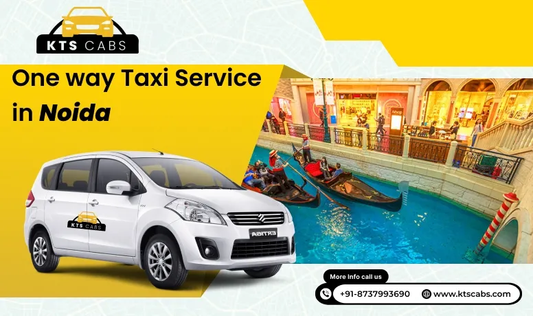 One way Taxi service in Noida