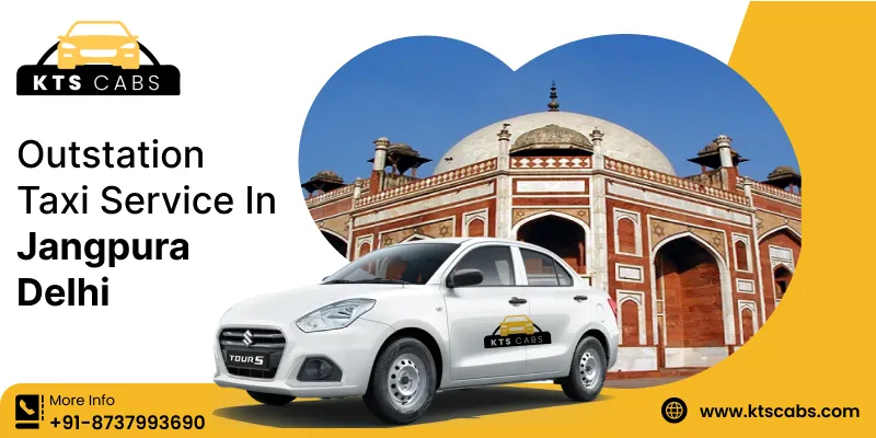 Outstation Taxi Service in Jangpura Delhi