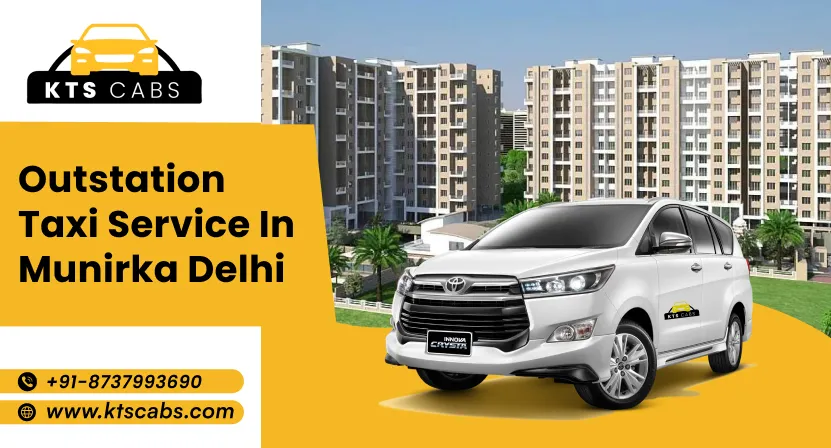 Outstation Taxi Service in Munirka Delhi