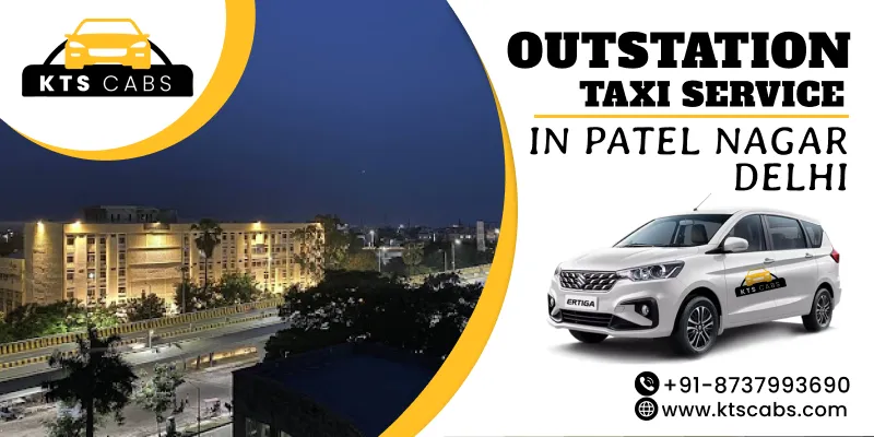 Outstation Taxi Service in Patel Nagar Delhi